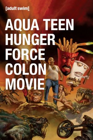Aqua Teen Hunger Force Colon Movie Film for Theaters's poster
