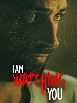 I Am Watching You's poster