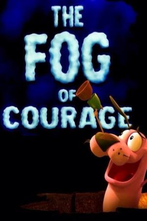 The Fog of Courage's poster image