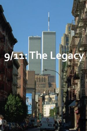 9/11: The Legacy's poster