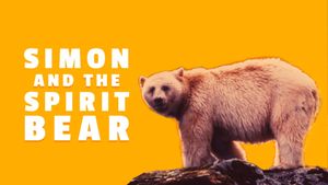 Simon and the Spirit Bear's poster