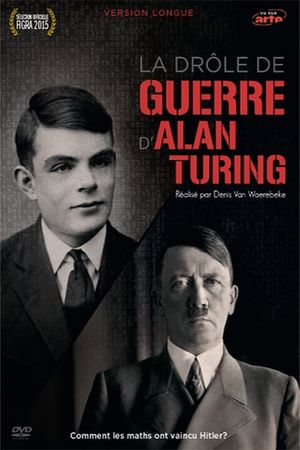 The Man Who Cracked the Nazi Code: The Story of Alan Turing's poster