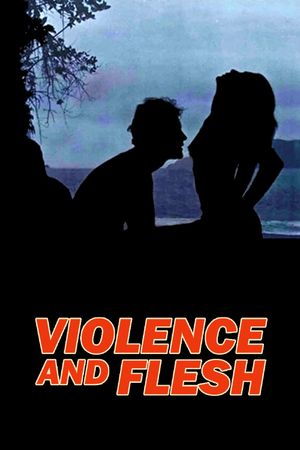 Violence and Flesh's poster