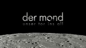 Der Mond - Unser Tor ins All's poster
