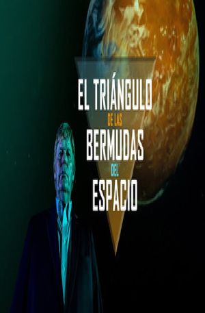 El triángulo de las Bermudas del espacio's poster