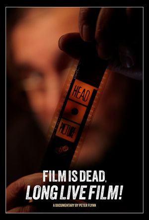 Film is Dead. Long Live Film!'s poster