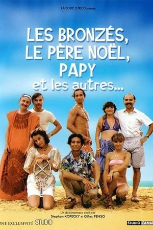 Les Bronzés, le père Noël, papy et les autres's poster