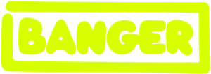 Banger's poster