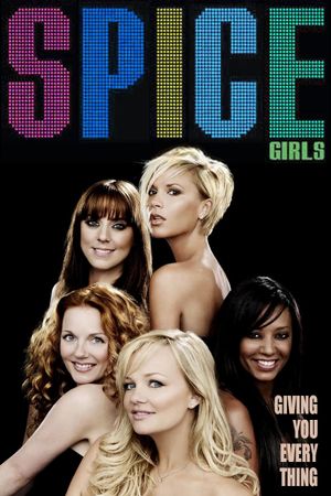 Spice Girls: Giving You Everything's poster