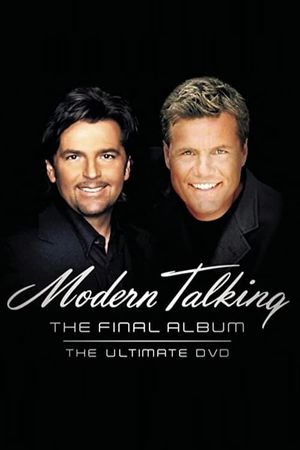 Modern Talking: The Final Album - Ultimate DVD's poster image