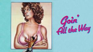 Goin' All the Way!'s poster