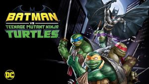 Batman vs Teenage Mutant Ninja Turtles's poster