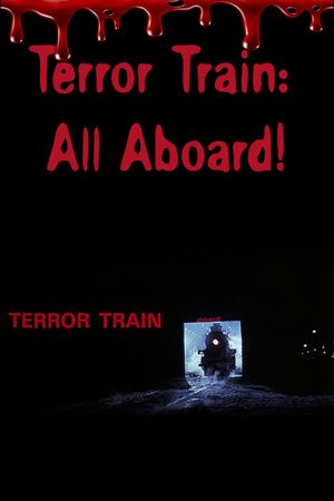 Terror Train: All Aboard!'s poster