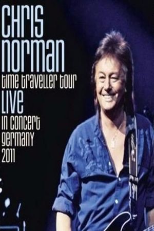 Chris Norman - Time Traveller Tour Live In Concert  Germany 2011's poster