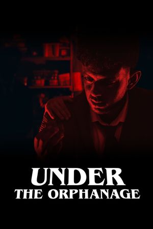 Under The Orphanage's poster