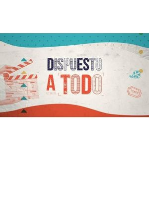 Dispuesto a todo's poster