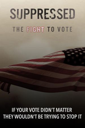 Suppressed: The Fight to Vote's poster