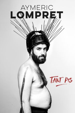 Aymeric Lompret : Tant Pis's poster