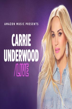 Carrie Underwood LIVE - Amazon Music's poster