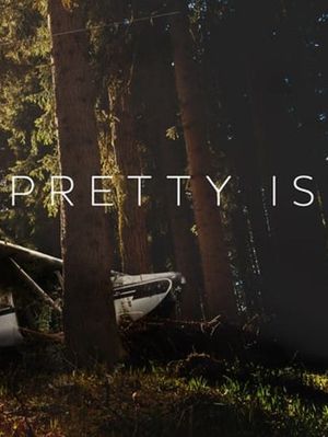 Pretty Is's poster image