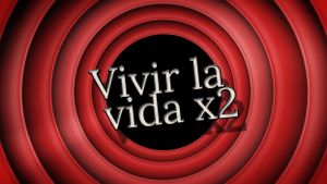 Vivir la vida x2's poster