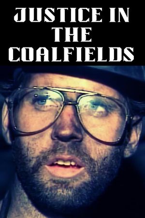 Justice in the Coalfields's poster