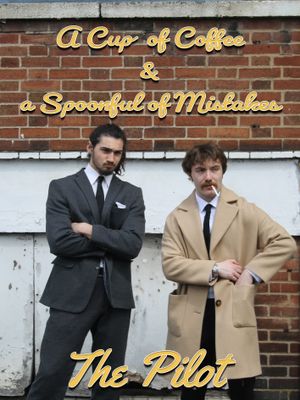 A Cup of Coffee & a Spoonful of Mistakes's poster