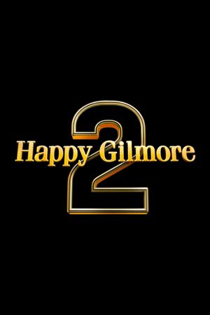 Happy Gilmore 2's poster