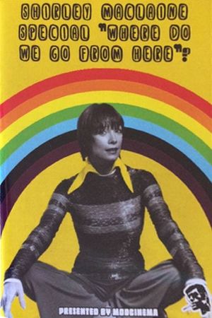 The Shirley MacLaine Special: Where Do We Go from Here?'s poster image
