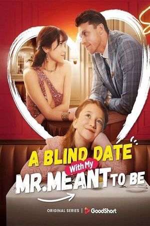 A Blind Date with my Mr. Meant-to-Be's poster