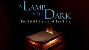 A Lamp in the Dark: The Untold History of the Bible's poster