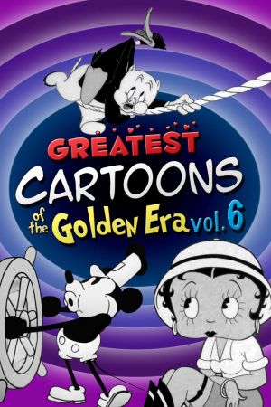 Greatest Cartoons of the Golden Era Vol. 6's poster