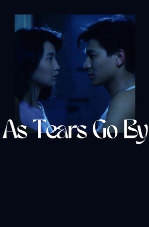 As Tears Go By's poster