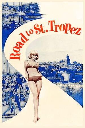 Road to St. Tropez's poster