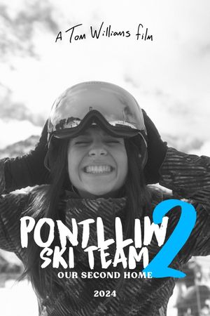 Pontlliw Ski Team 2: Our Second Home's poster