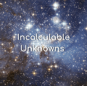 Incalculable Unknowns's poster