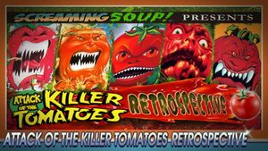 Screaming Soup Presents: Attack of the Killer Tomatoes Retrospective's poster