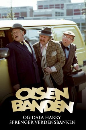Olsenbanden og Data-Harry sprenger verdensbanken's poster
