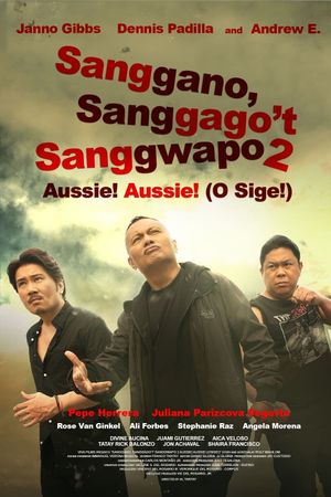 Sanggano, sanggago't sanggwapo 2: Aussie! Aussie! (O sige)'s poster