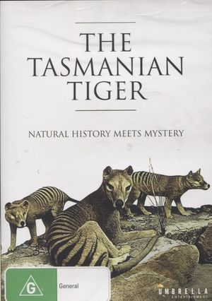 The Tasmanian Tiger: Natural History Meets Mystery's poster
