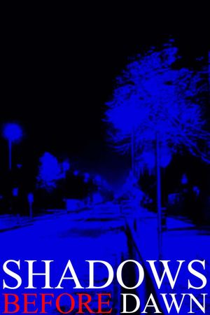 Shadows Before Dawn's poster