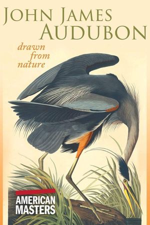 John James Audubon: Drawn From Nature's poster