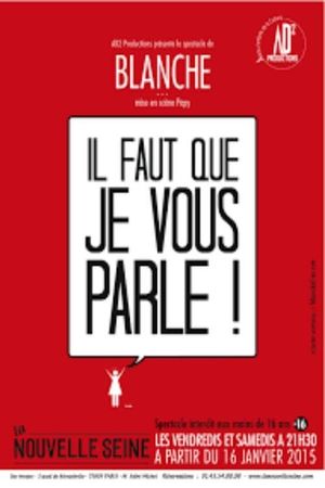 Blanche Gardin - Il faut que je vous parle's poster