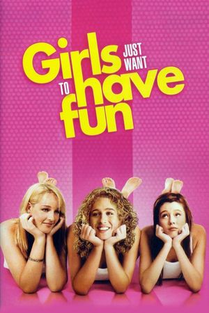 Girls Just Want to Have Fun's poster