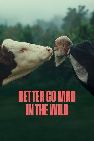 Better Go Mad in the Wild's poster