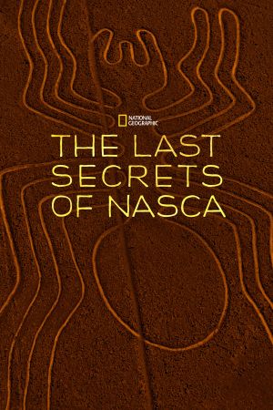 The Last Secrets of the Nasca's poster
