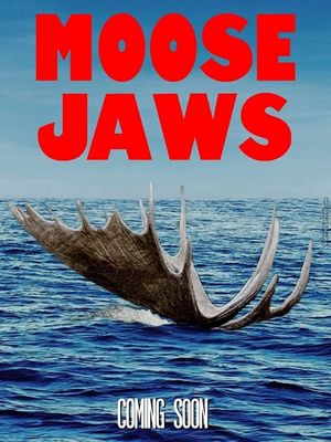 Moose Jaws's poster