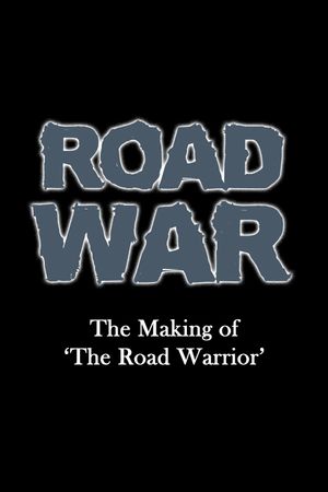 Road War: The Making of 'The Road Warrior''s poster