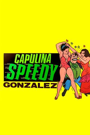 Capulina 'Speedy' González: 'El Rápido''s poster