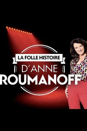 La folle histoire d'Anne Roumanoff's poster